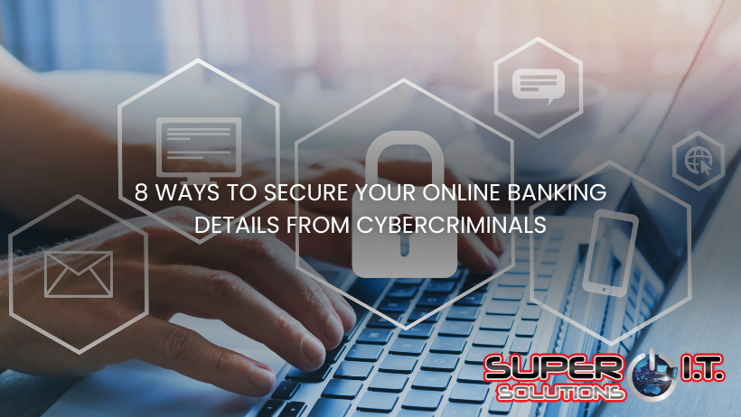 8 ways to secure your online banking details